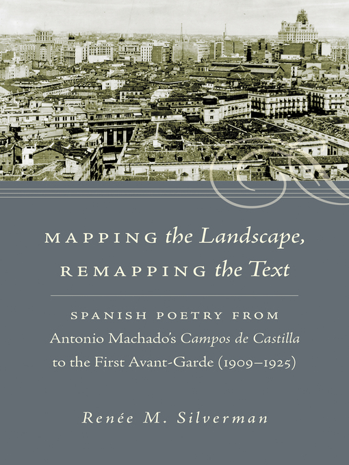 Title details for Mapping the Landscape, Remapping the Text by Renée M. Silverman - Available